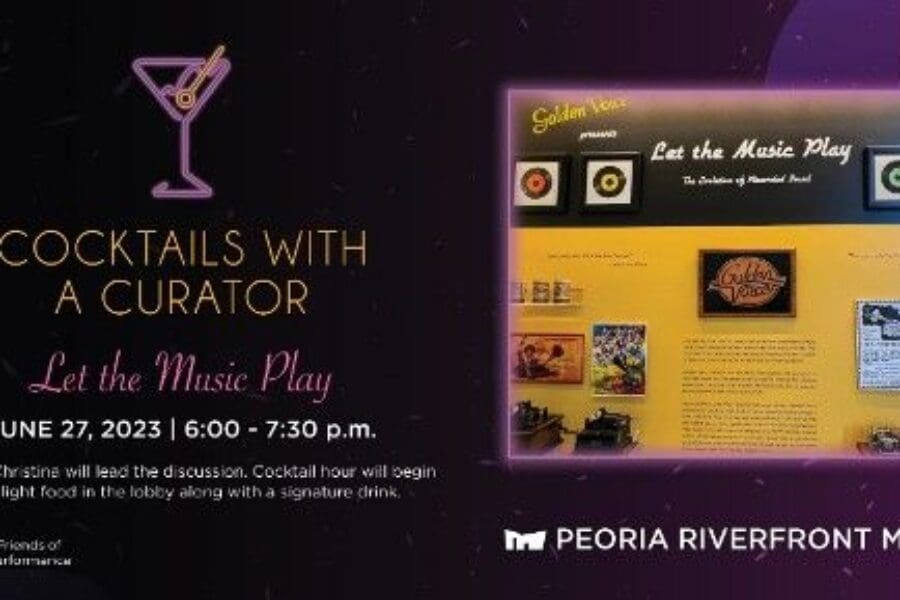 Peoria Riverfront Museum   Cocktails With A Curator